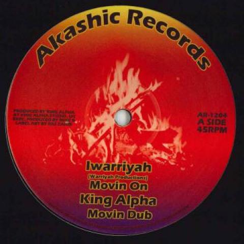 

12inch Record IWARRIYAH; KING ALPHA / FIKIR AMLAK - Movin On; Movin Dub / Ekos; Ekos Du AR1204 Akashic US 2018 US Reggae, Ska & Dub
