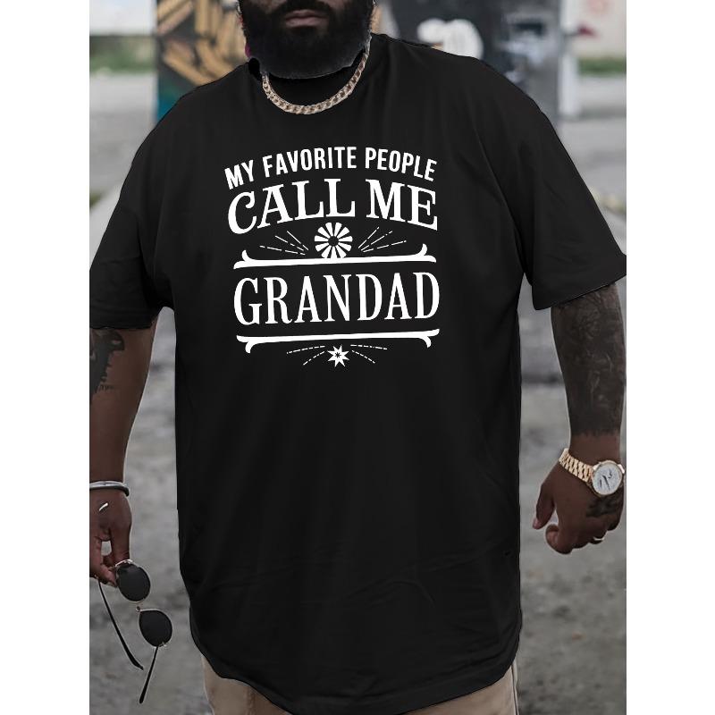 European Size My Favorite People Call Me Grandad New Large Size Short-sleeved T-shirt American Fashion Printed Loose Bottoming Shirt for Man