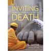 Inviting Death: Historical Experiments on Sepulchral Hill (Revised Edition)