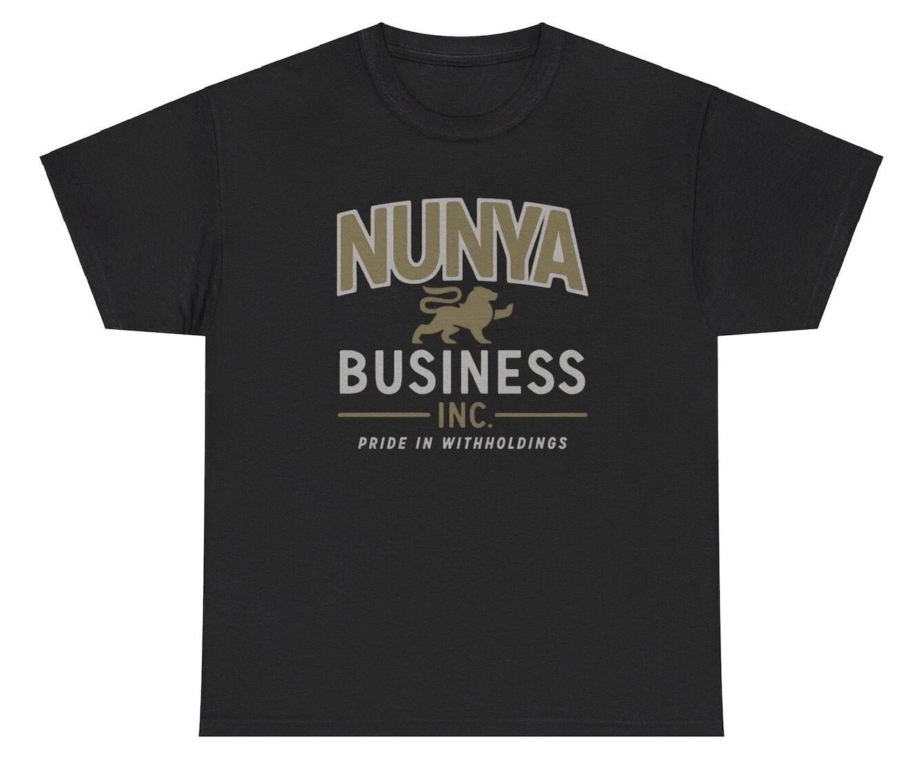 

Nunya Business Inc TShirt Funny None Of Your Business Meme Silly Gen Z Humor Tee 4XL