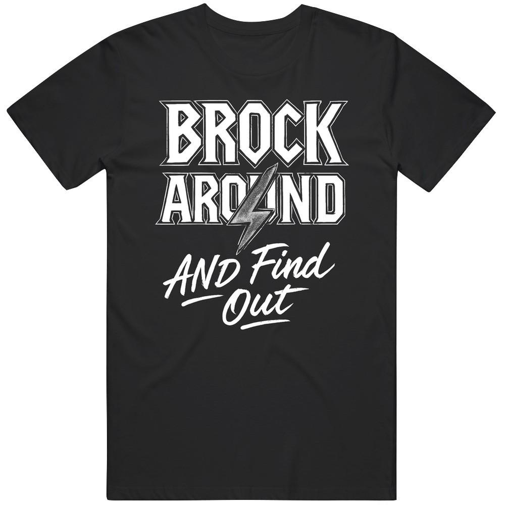 Brock Bowers Brock Around and Find Out Fan Gift Idea v2 T Shirt Unisex T-Shirt M