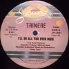 12-дюймовая пластинка TRINERE Ill Be All You Ever Need JPI2001 Jam Packed 1986 US Dance Electronica Б/у