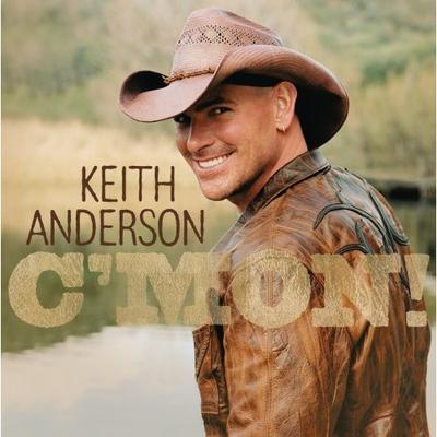 CD KEITH ANDERSON - C'mon 88697103332 Sony BMG Nashvi 2008 US Country Used