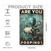 D Flat Are You Pooping Funny Octopus Metal Sign  Retro Bathroom Wall Decor Humorous Toilet Art with BlueGreen
