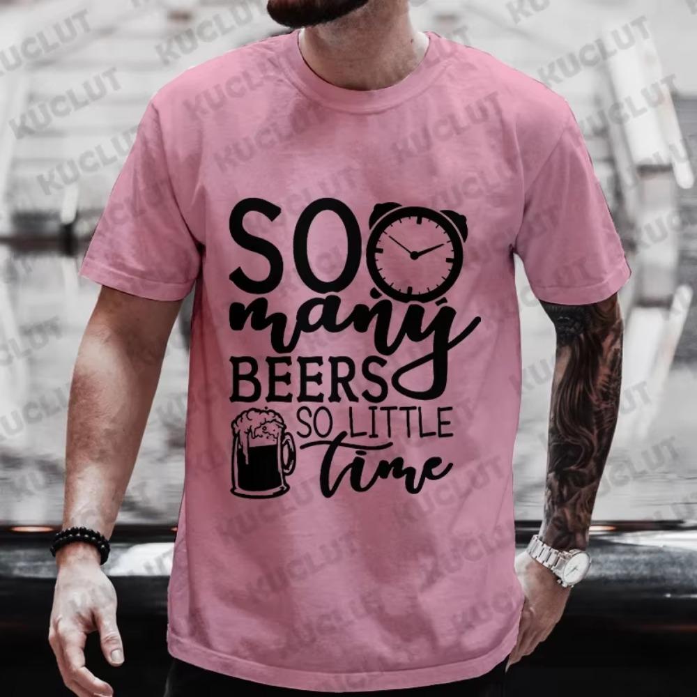 Men T-shirt So Many Beers So Little Time Funny Graphic Y2k Tops Friends Drinking Party Tees Plus Size Matching Outfit Streetwear