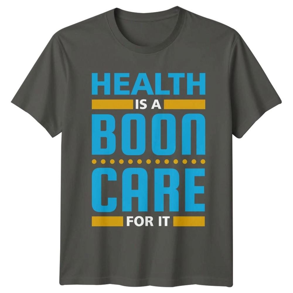 Health Is A Boon Care TShirt Self Care Health Birthday Gift For Him And Her S