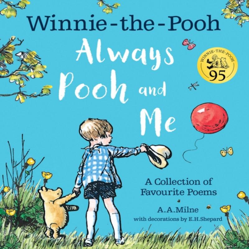 WinniethePooh Always Pooh and Me A Collection of Favourite Poems... 9780755501236