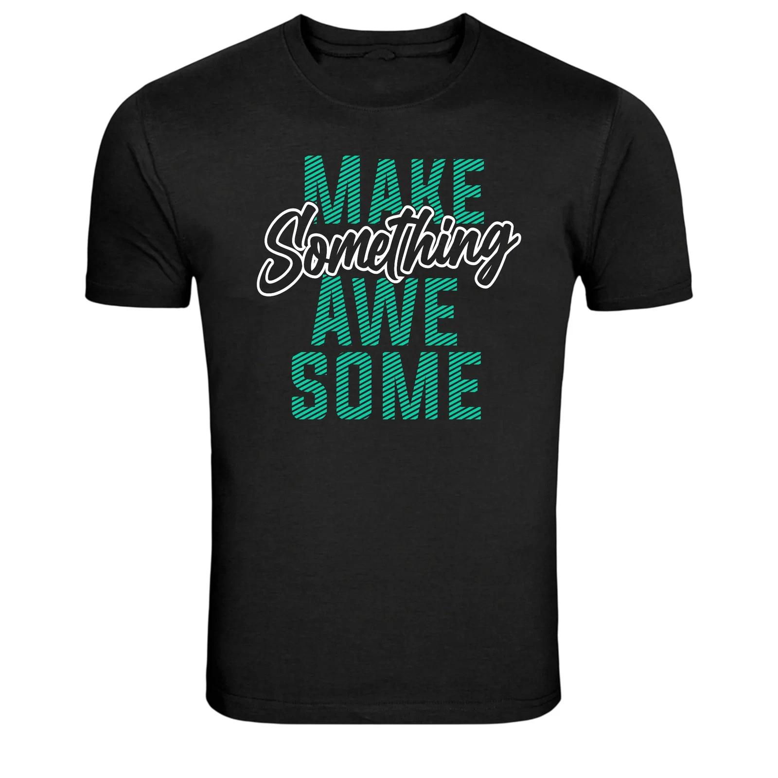 

Make Something Awesome Creative Motivation T-Shirt M