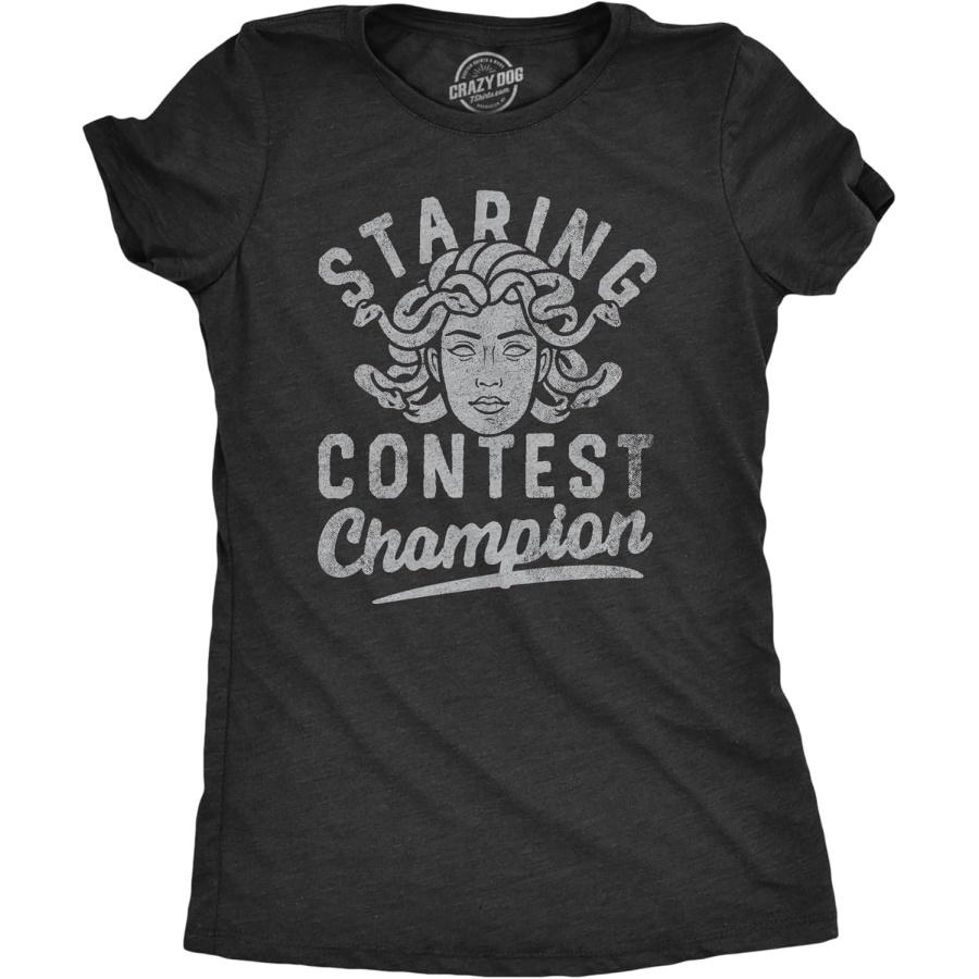 Womens Staring Contest Champion T Shirt Funny Mythical Medusa Joke Tee for Ladies S