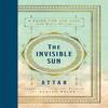 The Invisible Sun by Sholeh Wolpe Hardback Book 9780063424739