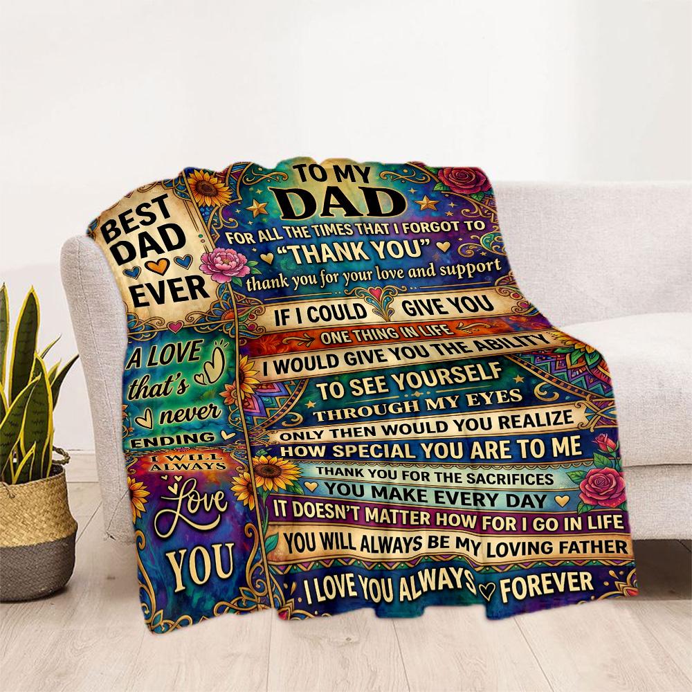 Love You Dad Always Flannel Blanket-Soft and Suitable for Sofas,Beds,Offices,Travel,All Seasons,Great Gift for Holidays and Birthdays.