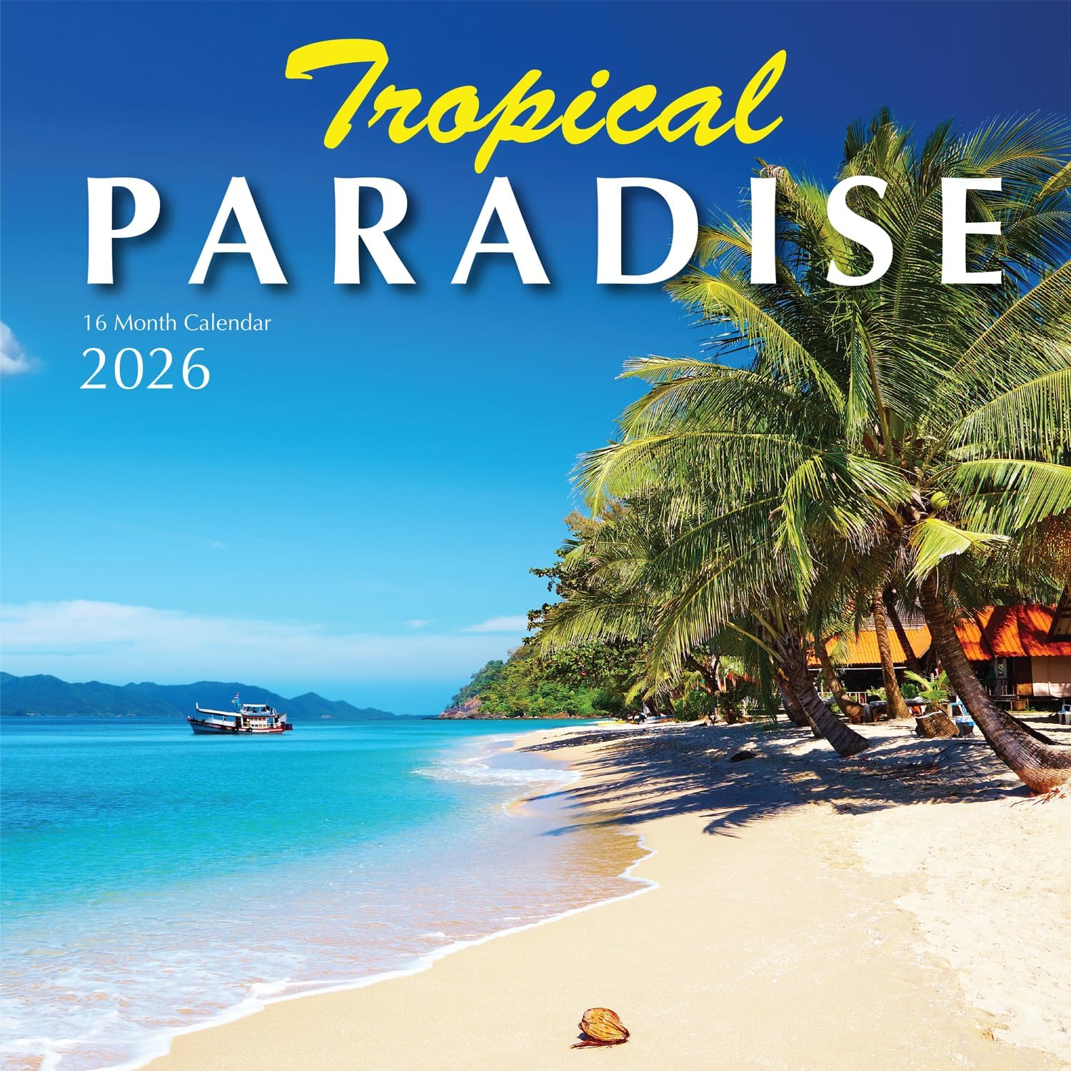 Tropical Beaches Hangable Wall Calendar Full Page Months & Travel Vacation Beach Photography Organizing Planning Gift Him Her (2026 Paradise) 2026 Paradise