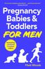Bok Pregnancy, Babies & Toddlers for Men