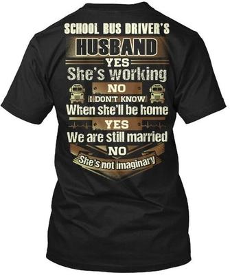 Proud School Bus Drivers Husband T Shirt Made In the USA Size S To 5XL
