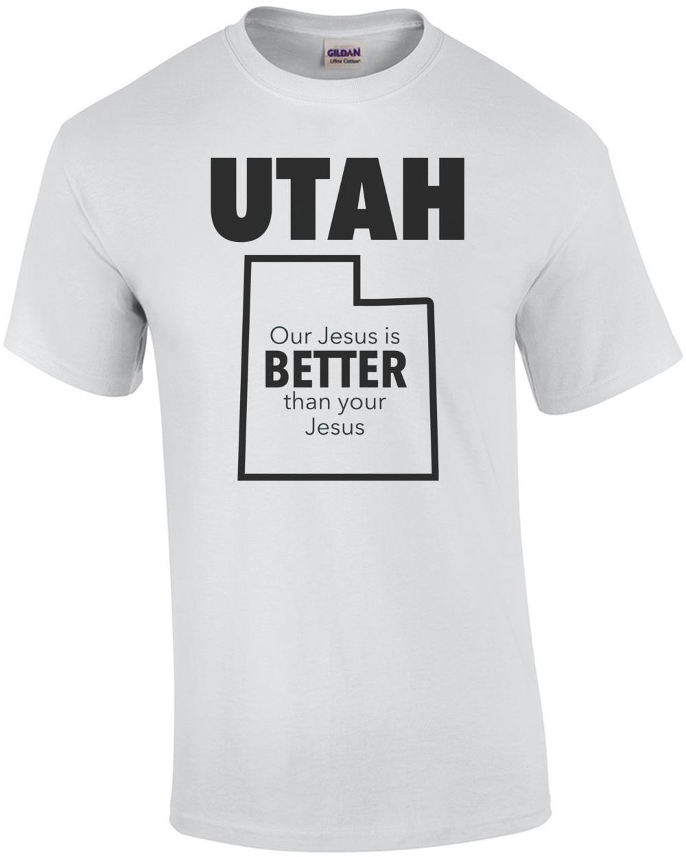 UTAH - Our Jesus is better than your Jesus - Utah T-Shirt Unisex T-Shirt L