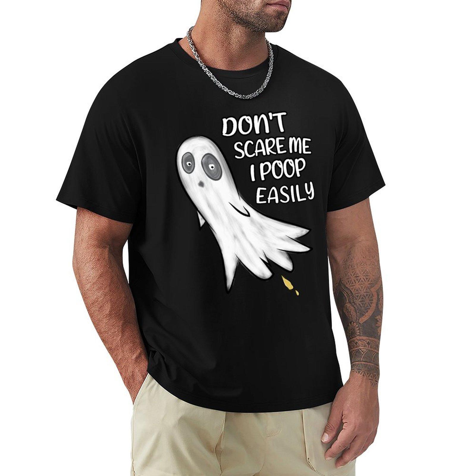 

Dont Scare Me I Poop Easily Funny Halloween Ghost Pooping TShirt graphic shirts korean fashion black t shirts for men 4XL