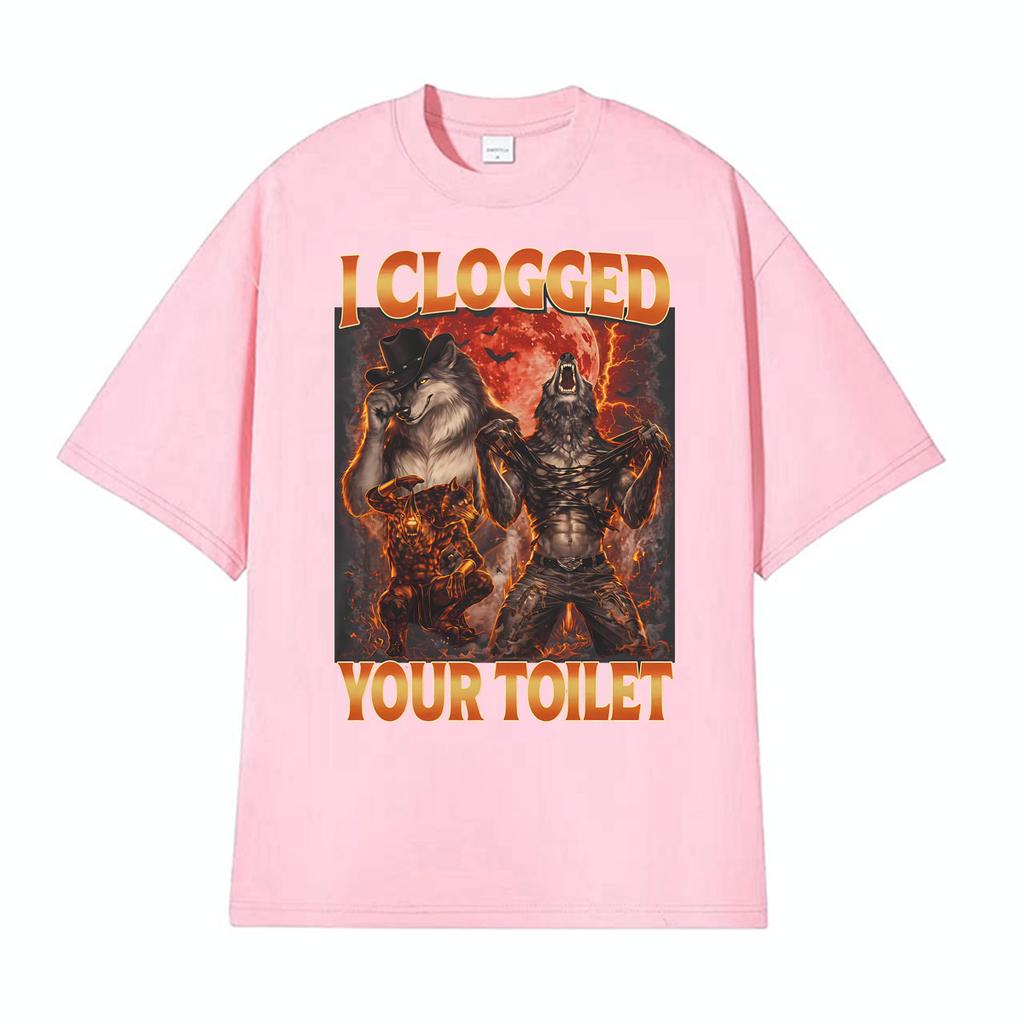 I Clogged Your Toilet Retro Werewolf Funny T Shirts Unisex Women Oversized Street Fashion T Shirt Casual Loose High Quality Tshirt