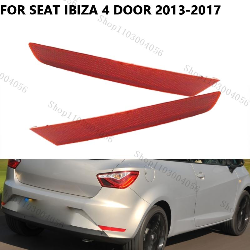 For Seat Ibiza 4 Door 2013-2017 Rear Bumper Reflector Lamp Tail Light Brake Parking Warning Light 6J4945106B 6J4945105B