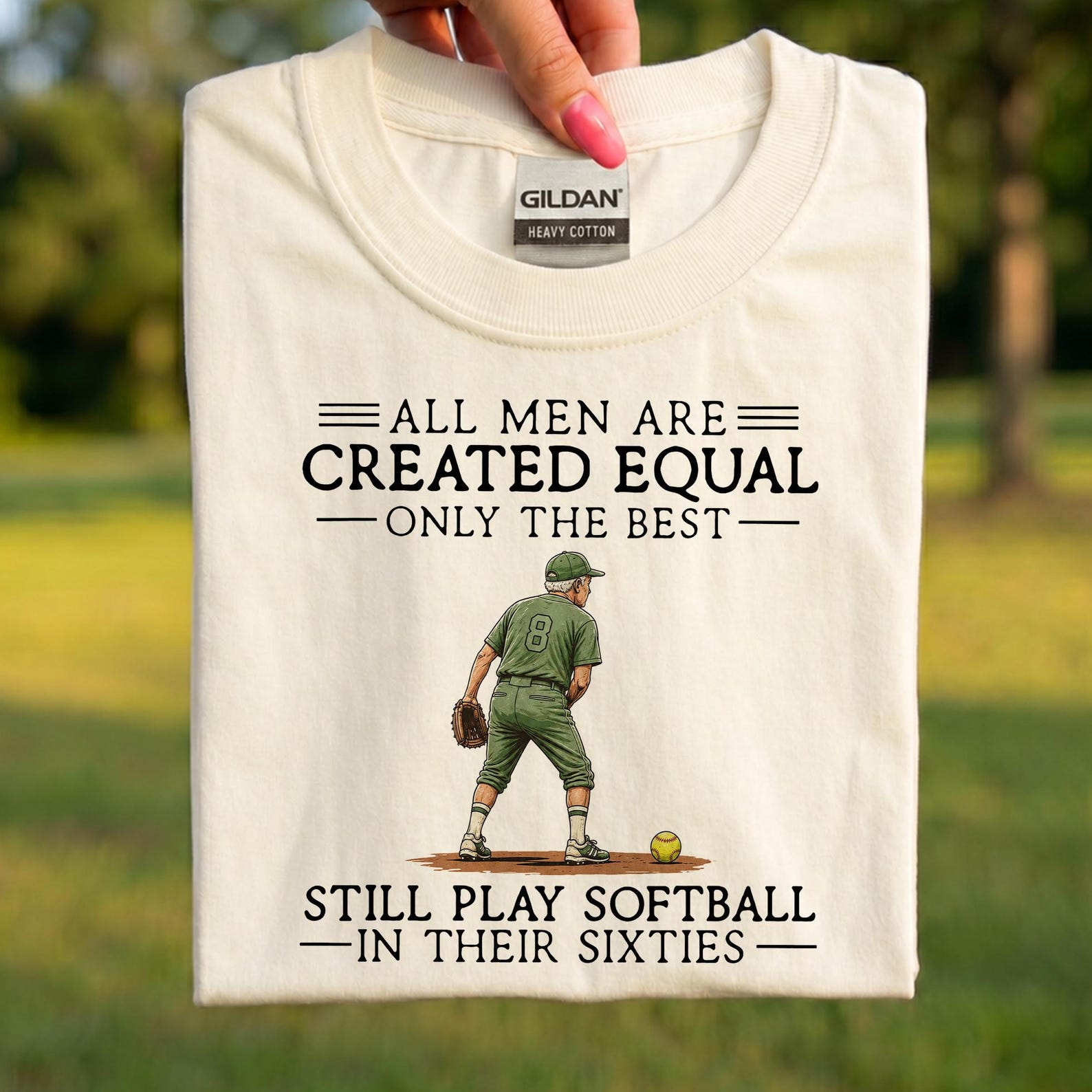 Still Play Softball In Their Sixties Shirt, Funny Softball Grandpa Tee, All Men Are Created Equal Shirt, Softball Player Gift, Funny Dad Tee 3XL