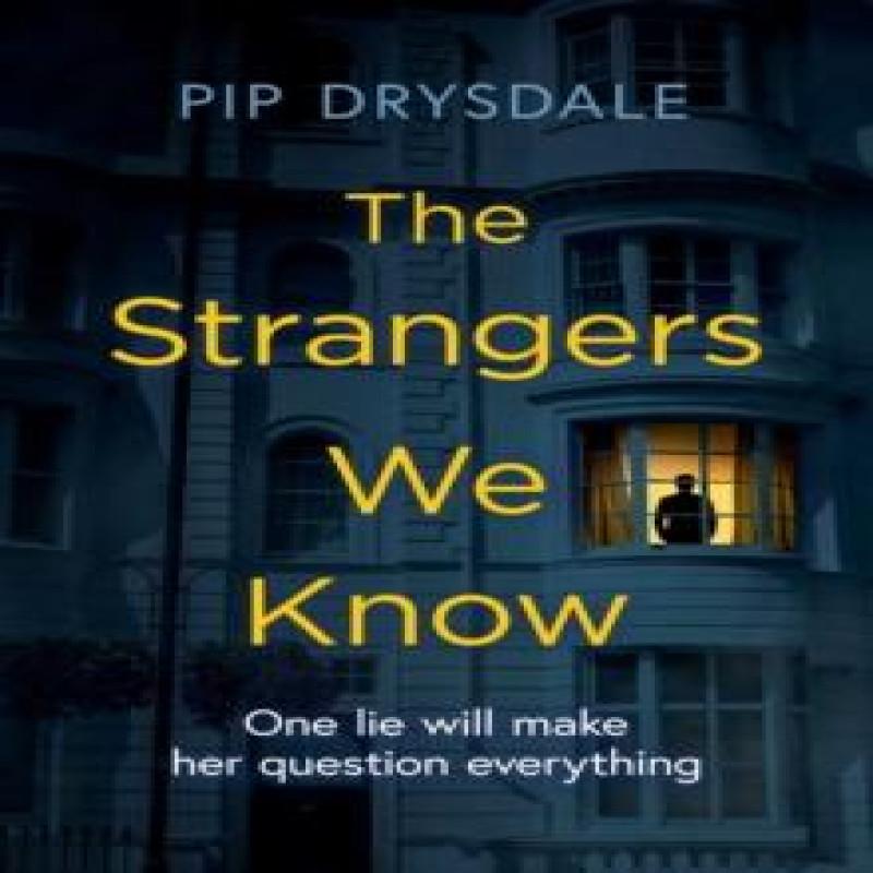 The Strangers We Know by Pip Drysdale Paperback Book 9781471196973