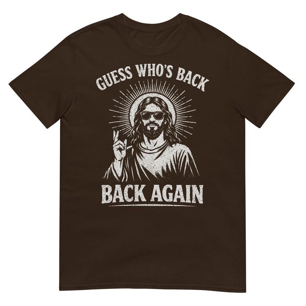 Guess Whos Back Back Again Happy Easter Christian Jesus Tshirt