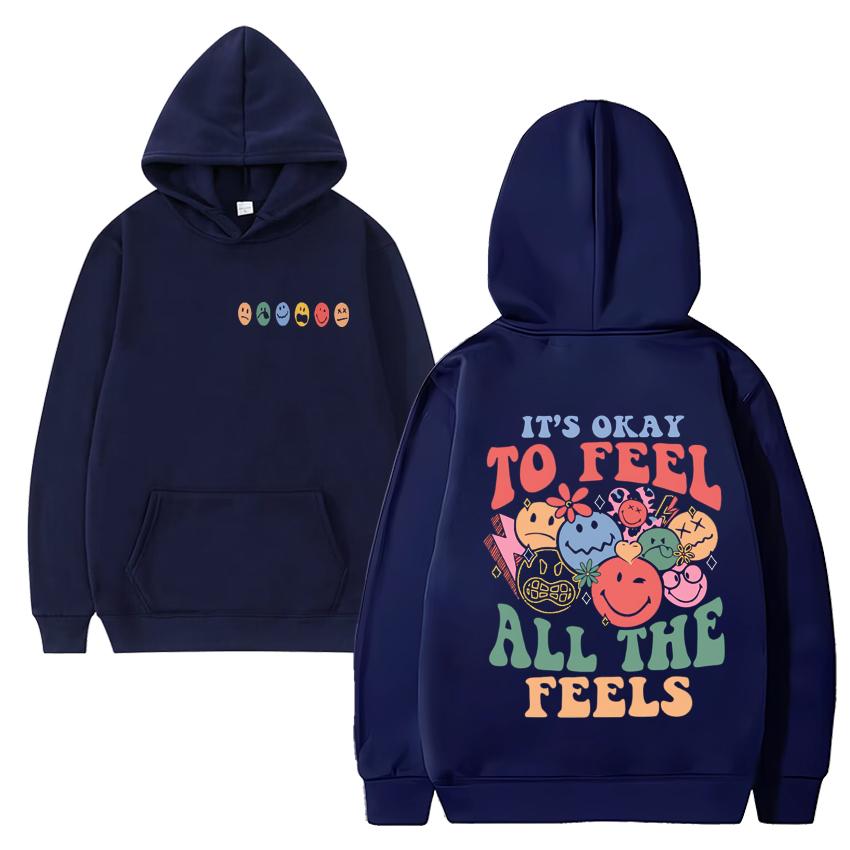 It's Okay To Feel All The Feels Print Y2k Hoodie 2024 New Men Women Funny Casual Sweatshirt Unisex Fleece Long Sleeve Pullovers