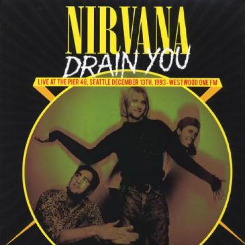 Виниловая пластинка NIRVANA Drain You Live At The Pier 48 Sea RSL13012 Radio Silence 2015 Европа Рок