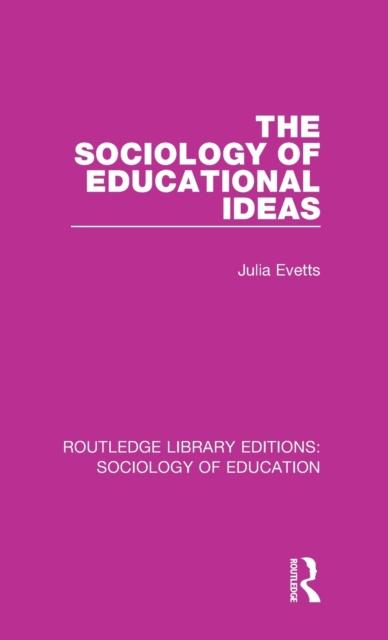 The The Sociology of Educational Ideas Book