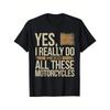 Men'S Motorcycle Graphic T-Shirt - Funny Biker Quote "Yeah, I Really Need All Those Motorcycles" - Loose Fit T-Shirt - Black Shirt with Golden