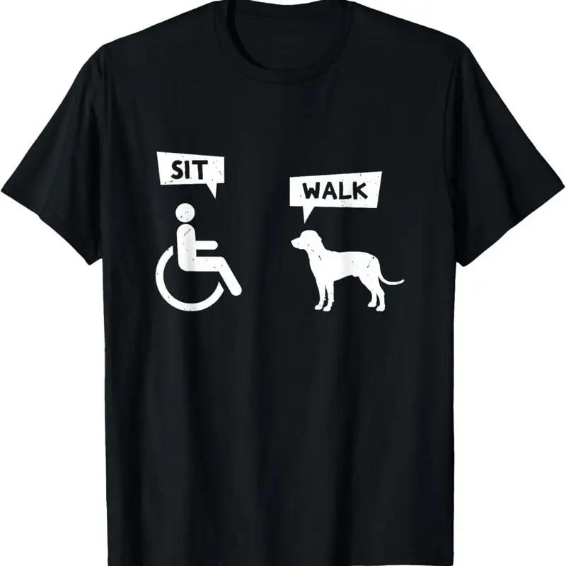 Dog Pet Lover Funny Sit Walk Wheelchair User For Dogs Owner T Shirt