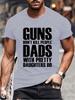 Guns Dont Kill People Dads with Pretty Daughters Do Tshirts for Men Funny Fashion Men's Tops Tees Vintage Printed Tee Shirt Tops