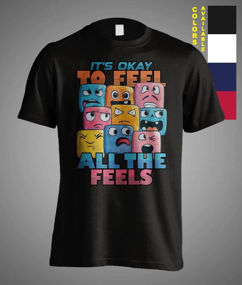 Mental Health Awareness Its Okay To Feel All The Feels Best Gift Unisex T-Shirt XS
