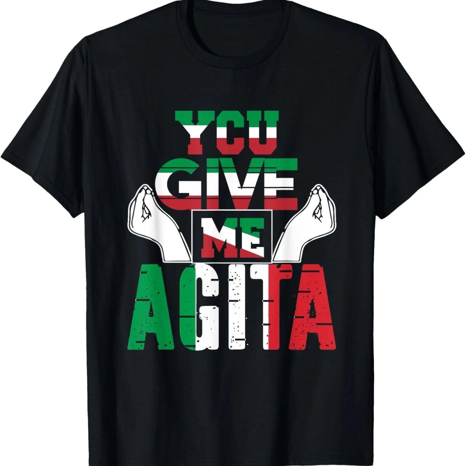 You Give Me Agita Funny Italian Humor Quote T-Shirt XXXL