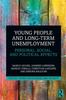 The Young People and Long-Term Unemployment : Personal, Social, and Political Effects Book