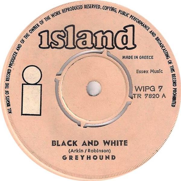 

7inch Record GREYHOUND Black And White WIPG7 Island Records 1972 UK Reggae Ska Dub Used
