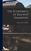 The Economics of Railway Transport Kitabı