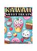 The Kawaii Sweet Treats Coloring Book for Kids : 50 Cute & Easy To Color Cupcakes, Ice Creams, Cakes, Donuts, Candies and Much More Book