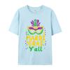 Its Mardi Gras Yall Mask Tshirt Normal Short Sleeve Newest Round Neck 100 Cotton Tees Letter Teeshirt Husband Valentine Day