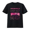 Classy Sassy And A Bit Bad Assy T Shirt Vintage Washed Comfortable Streetwear Graphic Stretched Casual Top For Everyday Wear
