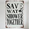 Vintage Metal Tin Sign 'SAVE WAT (SHOWER) TOGETHER' Rust Patina Industrial Home Bar Wall Decor with Showerhead Icon, Retro Humor