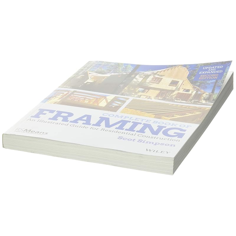 Complete Book of Framing: An Illustrated Guide for Residential Construction (RSMeans)
