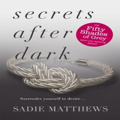Secrets After Dark After Dark Book 2 by Sadie Matthews Paperback Book 9781444766707