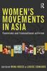 The Women's Movements In Asia : Feminisms and Transnational Activism Book