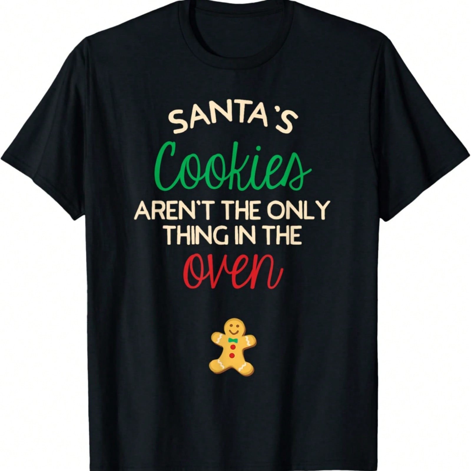 Santa s Cookies Aren t Only Thing In Oven Cute Pregnancy T-Shirt S разноцветный
