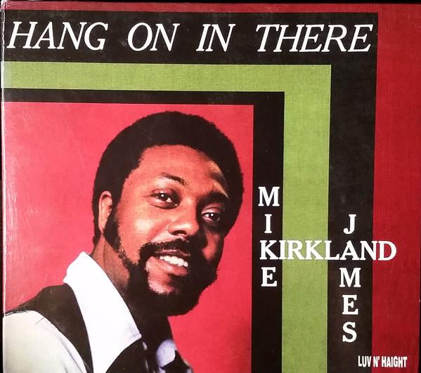 

CD MIKE JAMES KIRKLAND Hang On In There LHCD028 Luv N Haight 1996 US SoulFunk Used