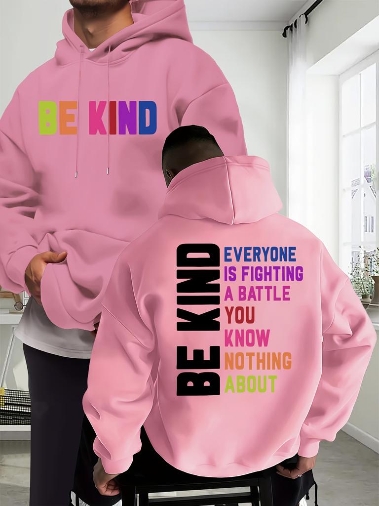 Motivational Theme Men's Hooded Sweatshirt with multi-color"Be Kind"letter print.Trendy Street Casual Daily Sports Hooded Shirt.