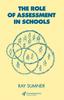 The The Role of Assessment In Schools Book