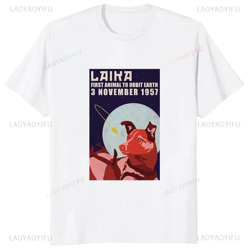 Laika USSR Funny Cartoon Dog Graphic Man T Shirt Hip Hop Harajuku Style Printed Women Clothing Streetwear Hipster Loose Soft Tee