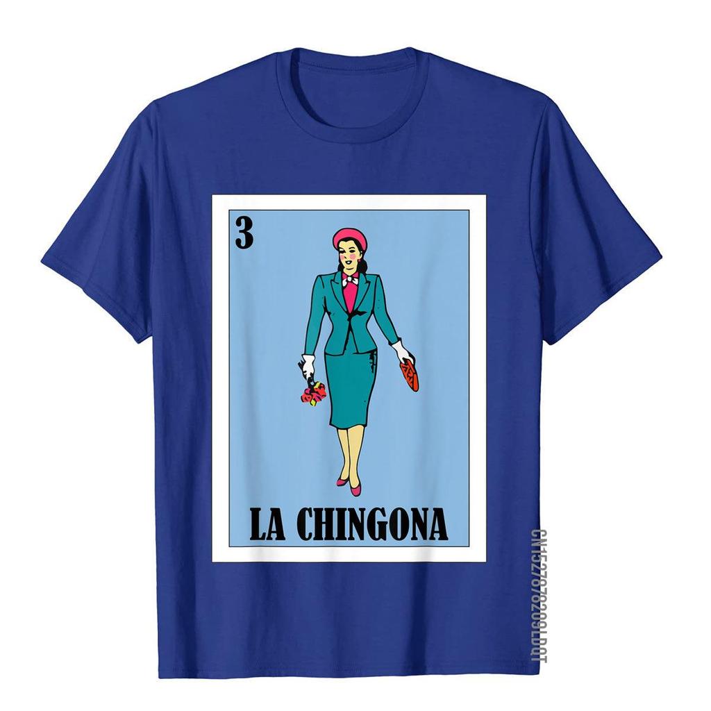 La Chingona Lottery Gift  Mexican Lottery La Chingona TShirt Classic Chinese Style T Shirts Cotton Unisex T Shirt Youthful