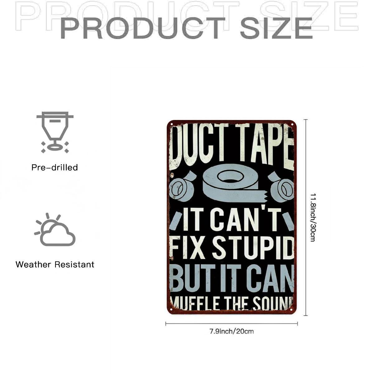 Witty Venting Aluminum Sign Duct Tape Cant Fix Stupid But Muffles Sound Inject Humorous Stress Relief into Office Man Cave 20x30cm（7.8x11.8inch）